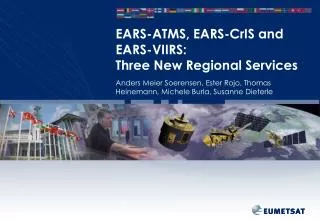 EARS-ATMS, EARS- CrIS and EARS-VIIRS: Three New Regional Services