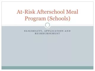 At-Risk Afterschool Meal Program (Schools)