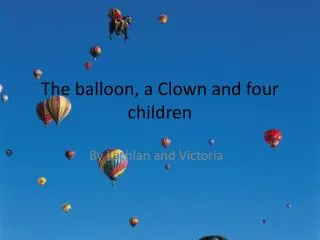 The balloon, a Clown and four children