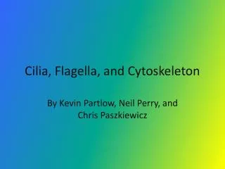 Cilia, Flagella, and Cytoskeleton