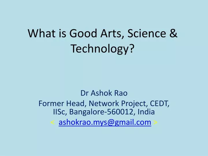 what is good arts science technology