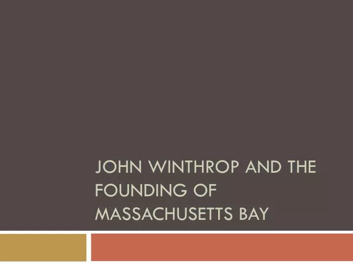 john winthrop and the founding of massachusetts bay