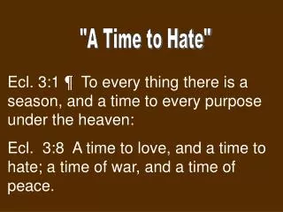 &quot;A Time to Hate&quot;