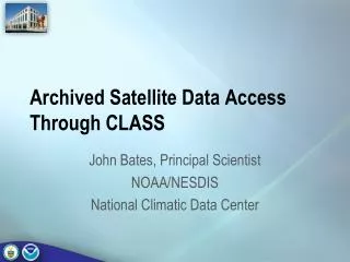 Archived Satellite Data Access Through CLASS