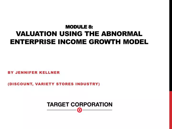 module 8 valuation using the abnormal enterprise income growth model