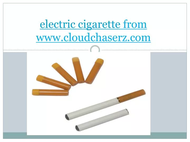 electric cigarette from www cloudchaserz com