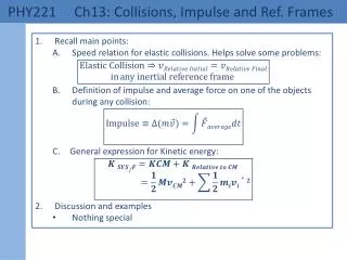 PHY221 	 Ch13: Collisions, Impulse and Ref. Frames