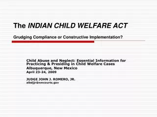 The INDIAN CHILD WELFARE ACT Grudging Compliance or Constructive Implementation?