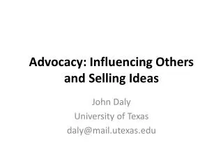 Advocacy: Influencing Others and Selling Ideas