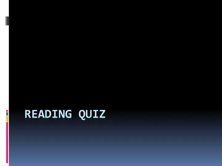 reading quiz