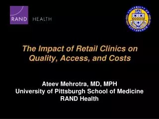 The Impact of Retail Clinics on Quality, Access, and Costs