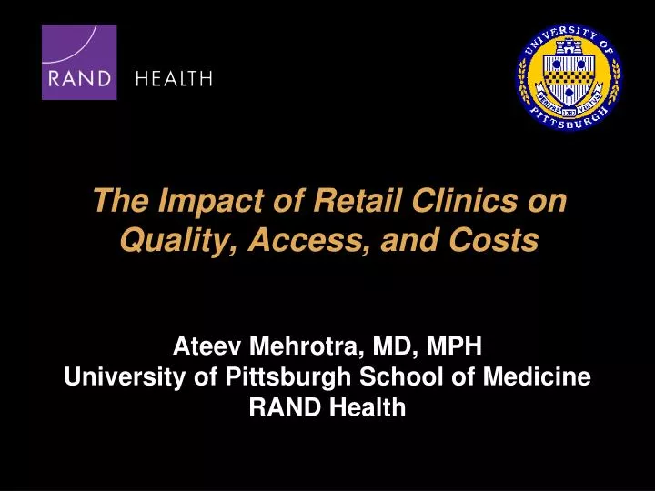 the impact of retail clinics on quality access and costs