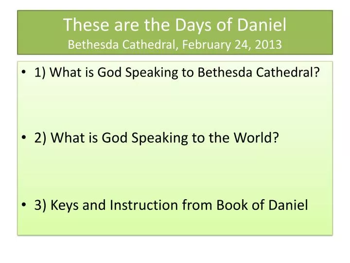 these are the days of daniel bethesda cathedral february 24 2013