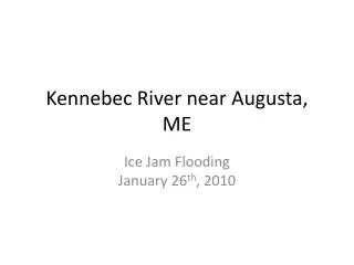 Kennebec River near Augusta, ME