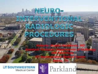 Neuro -Interventional Radiologic Procedures