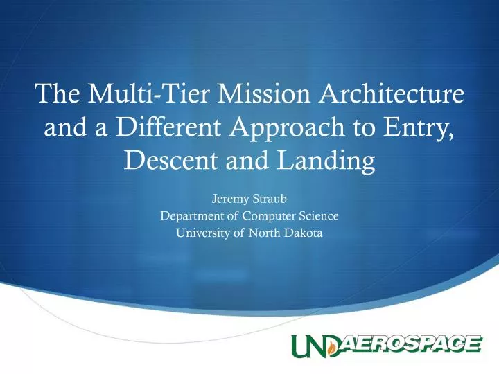 the multi tier mission architecture and a different approach to entry descent and landing