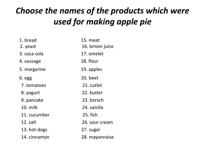 choose the names of the products which were used for making apple pie