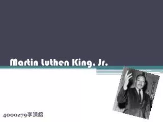 Martin Luthen King, Jr.