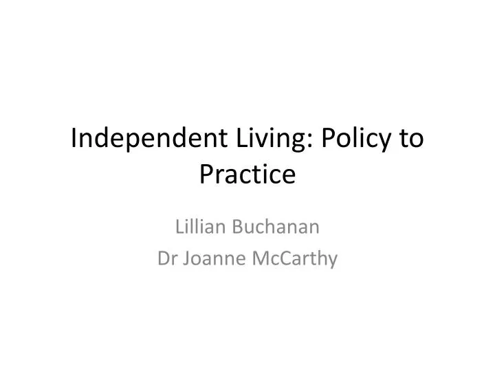 independent living policy to practice