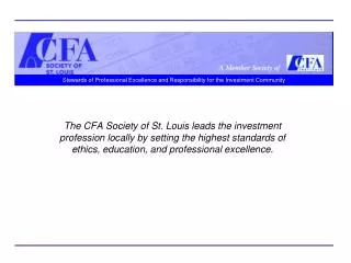 Stewards of Professional Excellence and Responsibility for the Investment Community