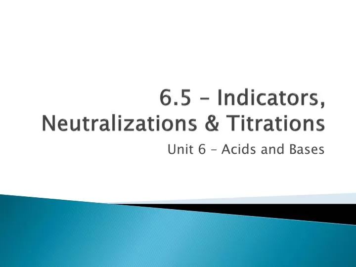 6 5 indicators neutralizations titrations