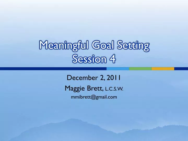 meaningful goal setting session 4