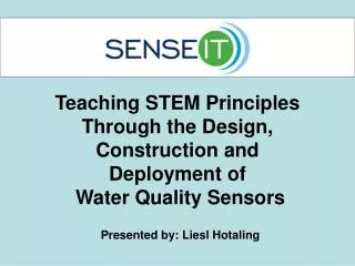 Teaching STEM Principles Through the Design, Construction and Deployment of