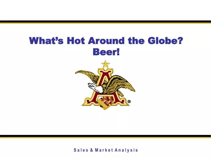 what s hot around the globe beer