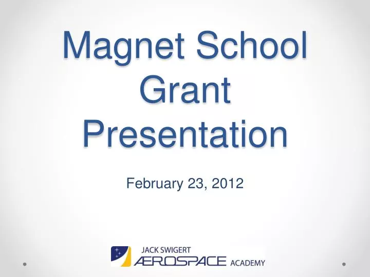magnet school grant presentation