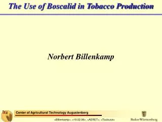 The Use of Boscalid in Tobacco Production