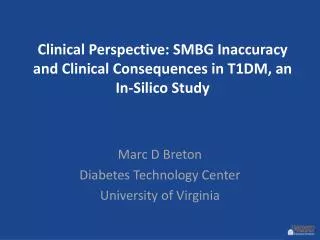 Clinical Perspective: SMBG Inaccuracy and Clinical Consequences in T1DM, an In-Silico Study