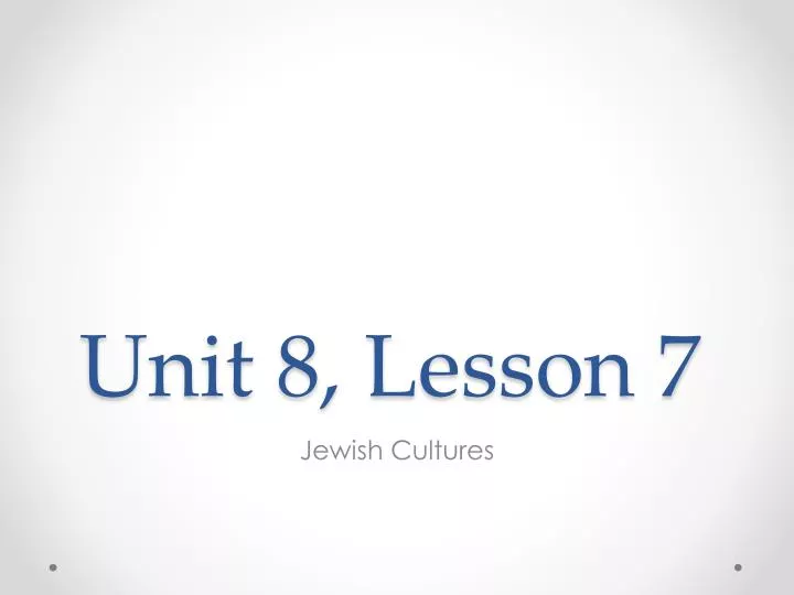 unit 8 lesson 7