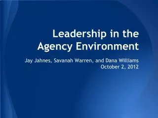 Leadership in the Agency Environment