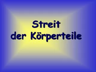 streit der k rperteile