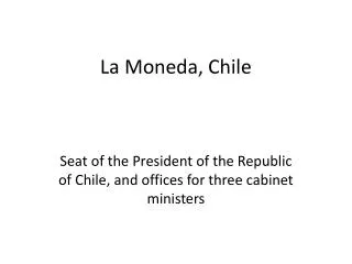 La Moneda , Chile