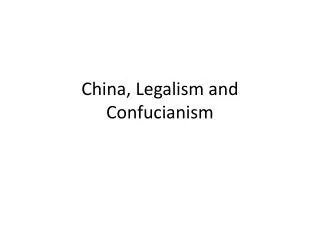 China, Legalism and Confucianism