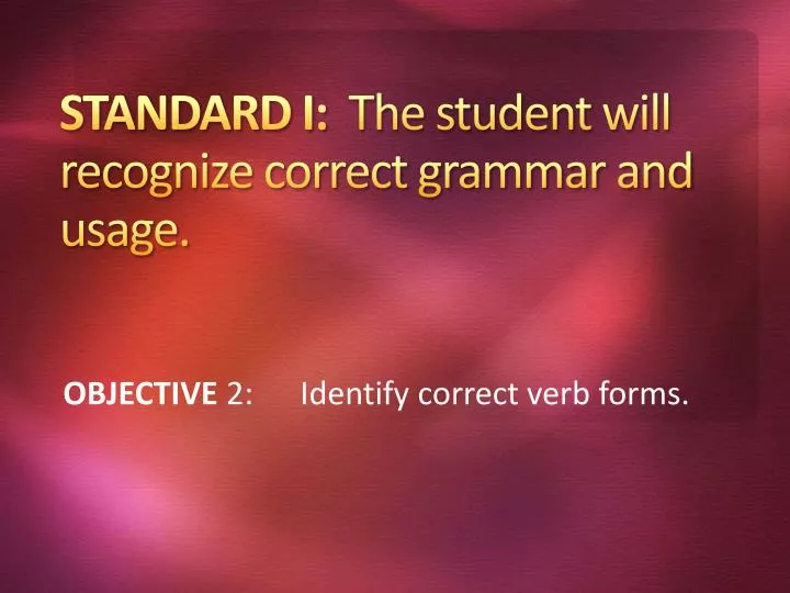 standard i the student will recognize correct grammar and usage