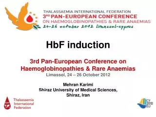 HbF induction 3rd Pan-European Conference on Haemoglobinopathies &amp; Rare Anaemias