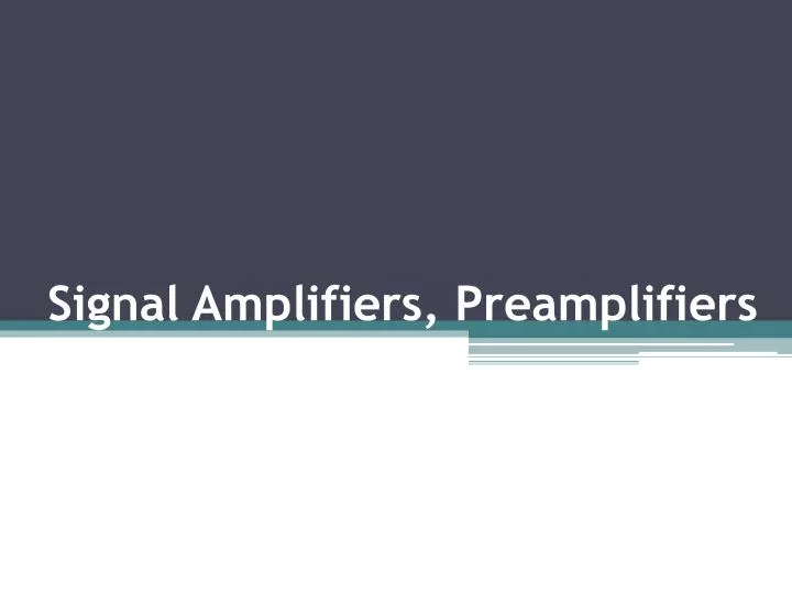 signal amplifiers preamplifiers