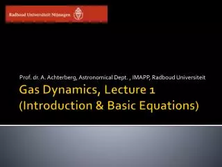 Gas Dynamics , Lecture 1 ( Introduction &amp; Basic Equations )