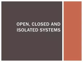 open closed and isolated systems