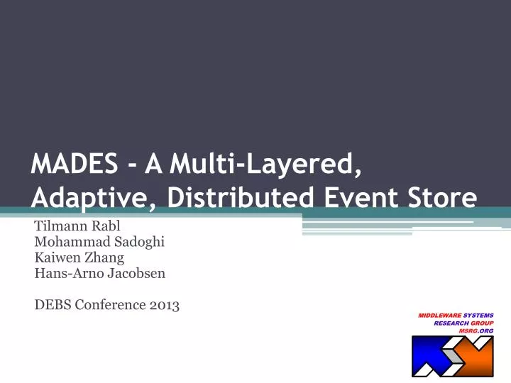 mades a multi layered adaptive distributed event store