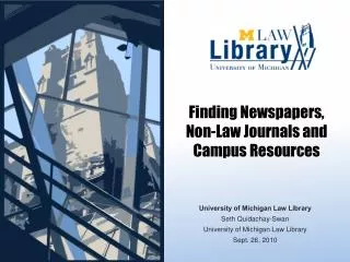 Finding Newspapers, Non-Law Journals and Campus Resources