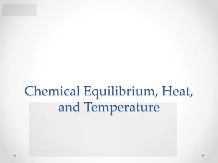 chemical equilibrium heat and temperature