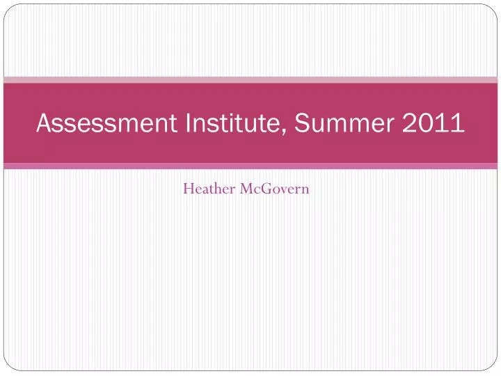 assessment institute summer 2011