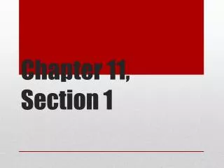 Chapter 11, Section 1