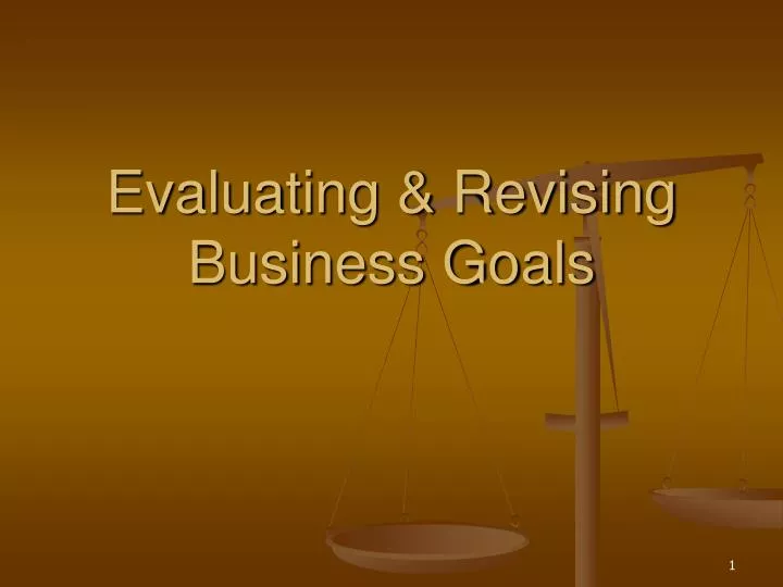 evaluating revising business goals