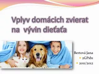 vplyv dom cich zvierat na v vin die a a