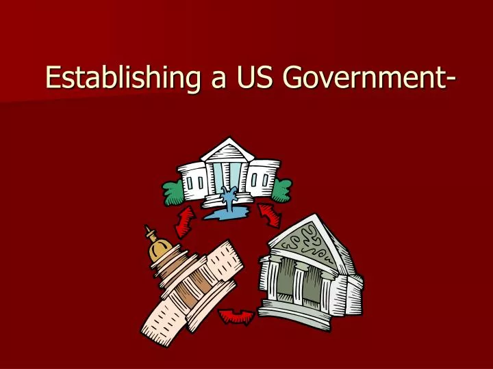 establishing a us government