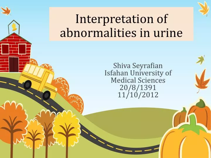 interpretation of abnormalities in urine